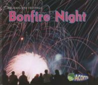 Holidays and festivals: Bonfire Night by Nancy Dickmann (Hardback)