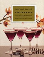 New and classic cocktails without alcohol by Richard Sutton Keith Pointing