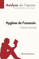 Hygiene de l'assassin d'Amelie Nothomb (Analyse de ... | Book