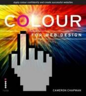 Colour for web design: apply colour confidently and create successful websites