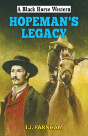 Hopeman's Legacy (A Black Horse Western), Parnham, I J, ISBN 071