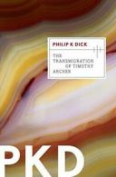 The Transmigration of Timothy Archer (Valis Trilogy). Dick 9780547572604 New<|