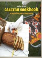 Caravan Cookbook By Monica Rivron