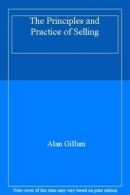 The Principles and Practice of Selling By Alan Gillam