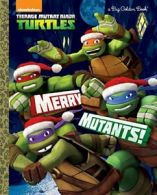 Merry Mutants! (Big Golden Book) By Golden Books, Patrick Spaziante