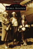 Mobile Aviation (Images of Aviation). Singleton 9780738586830 Free Shipping<|