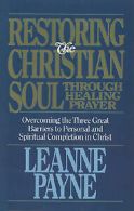 Restoring the Christian soul through healing prayer: overcoming the three great
