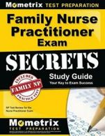 Family Nurse Practitioner Exam Secrets Study Gu. Team<|