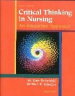 Critical thinking in nursing: an interactive approach by M. Gaie Rubenfeld