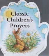 Classic Children's Prayers (Little Prayers Series), Linda Parry,Alan Parry,