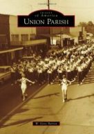 Union Parish (Images of America). Barron New 9780738591674 Fast Free Shipping<|