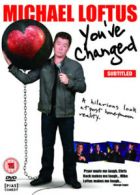 Michael Loftus: You've Changed DVD (2009) Michael Loftus cert 15