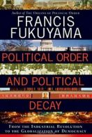 Political Order and Political Decay: From the I. Fukuyama<|