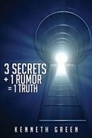 3 Secrets + 1 Rumor = 1 Truth. Green, Kenneth 9781498401074 Free Shipping.#