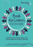 Book for Crohns: Written by the Crohn's community for the Crohn's community, for