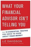 What Your Financial Advisor Isn T Telling You: . Davidson<|
