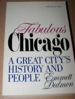 Fabulous Chicago By Emmett Dedmon