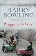 Waggoner's Way by Harry Bowling (Paperback)