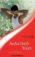 Sensual romance: Seductively yours by Gina Wilkins (Paperback)