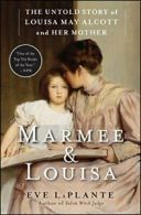 Marmee & Louisa: The Untold Story of Louisa May. Laplante Paperback<|