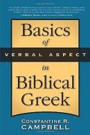 Basics of Verbal Aspect in Biblical Greek | Campb... | Book