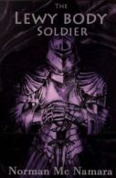 In case I forget: the story of a Lewy body soldier by Norman McNamara