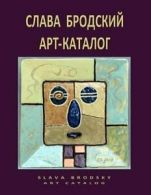 Art Catalog (In Russian). Brodsky, Slava New 9781936581030 Fast Free Shipping.#