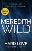 The hacker series: Hard love by Meredith Wild (Paperback)