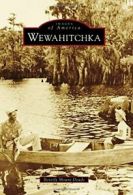 Wewahitchka (Images of America (Arcadia Publishing)).by Mount-Douds New<|