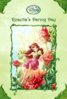 Disney fairies: Rosetta's daring day by Lisa Papademetriou (Paperback)