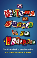 A History of Sweets in 50 Wrappers, Norman, Phil, Berry, Steve,