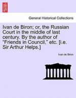 Ivan de Biron; or, the Russian Court in the mid. Biron, de PF.#