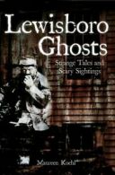 Lewisboro Ghosts: Strange Tales and Scary Sightings.9781596292550 New<|