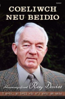 Coeliwch Neu Beidio: Hunangofiant Roy Davies, Roy Davies, ISBN 1