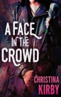 A Face in the Crowd.by Kirby, Christina New 9781682914052 Fast Free Shipping.#