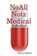 NoAll Notz Medical: Individual. Adepitan, Sherry 9781365531620 Free Shipping.#