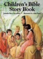 Children's Bible Story Book By Jennifer Rees Larcombe, Alan Parry