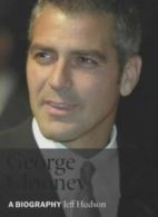 George Clooney: A Biography By Jeff Hudson. 9781852279943