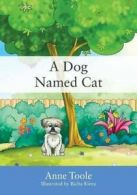 A Dog Named Cat.by Toole, Anne New 9781478773399 Fast Free Shipping.#