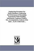 Engineering Precedents for Steam Machinery; Emb. Isherwood, Franklin.#