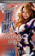 Jumpoff; Hip Hop's Mistress Tells All!, Everett, Jara 9780988642881 New,,