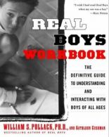 Real Boys Workbook: The Definitive Guide to Understanding and Interacting with