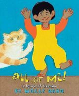 All of me!: a book of thanks by Molly Bang (Hardback)