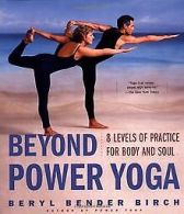 Beyond Power Yoga: 8 Levels of Practice for Body and Sou... | Book