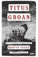 Gormenghast Titus Groan.by Peake New 9781585679072 Fast Free Shipping<|