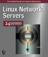 24seven: Linux network servers by C Hunt (Paperback) softback)