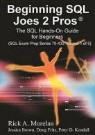 Morelan, Rick A : Beginning SQL Joes 2 Pros: The SQL Hands