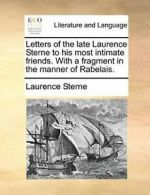 Letters of the late Laurence Sterne to his most, Sterne, Laurence,,