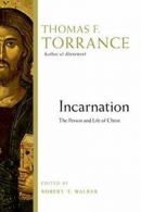 Incarnation: The Person and Life of Christ. Torrance 9780830824595 New<|