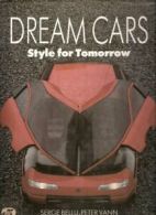 Dream Cars: Style for Tomorrow By Serge Bellu, Peter Vann. 9780879383640